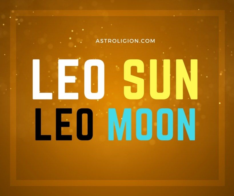 Leo Sun Leo Moon