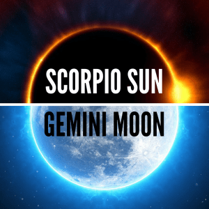 Scorpio sun Gemini moon