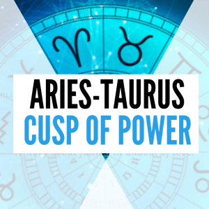 aries-taurus đỉnh của nhân cách quyền lực