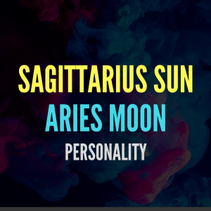 mặt trời ở sagittarius mặt trăng ở aries