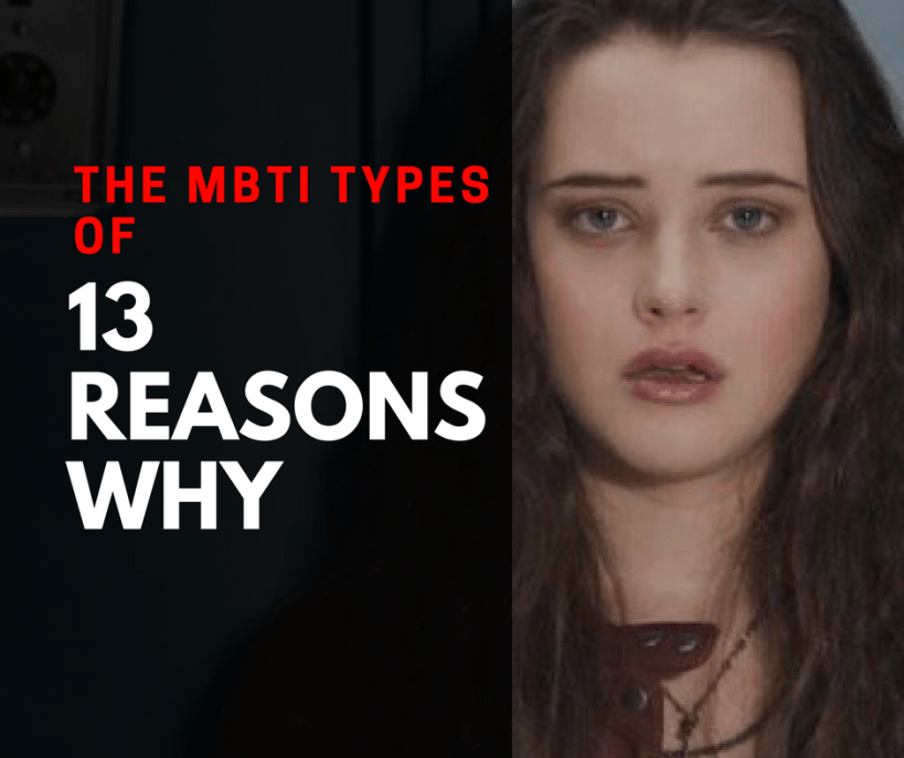 Die MBTI-Typen von 13 Gründen, warum