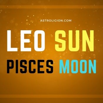 Leo matahari Pisces Moon
