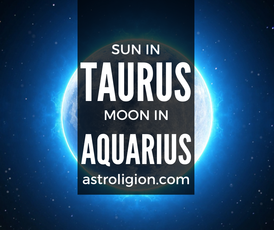Taurus Sun Aquarius Moon Personality