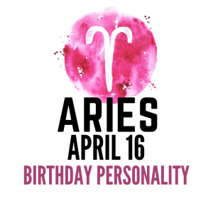 16 aprilie ziua de naștere a semnului zodiacal