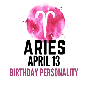 balandžio 13 d., Zodiako ženklo gimtadienis