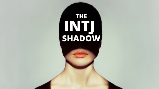 INTJ Shadow: الجانب المظلم من INTJ