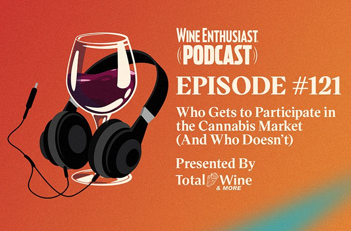 Wine Enthusiast Podcast: ใครจะได้เข้าร่วมในตลาดกัญชา (และใครไม่ทำ)